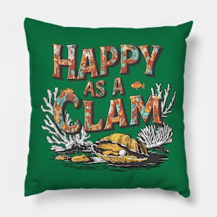 Happy as a clam, fun summer vacation travel puns tee Pillow
