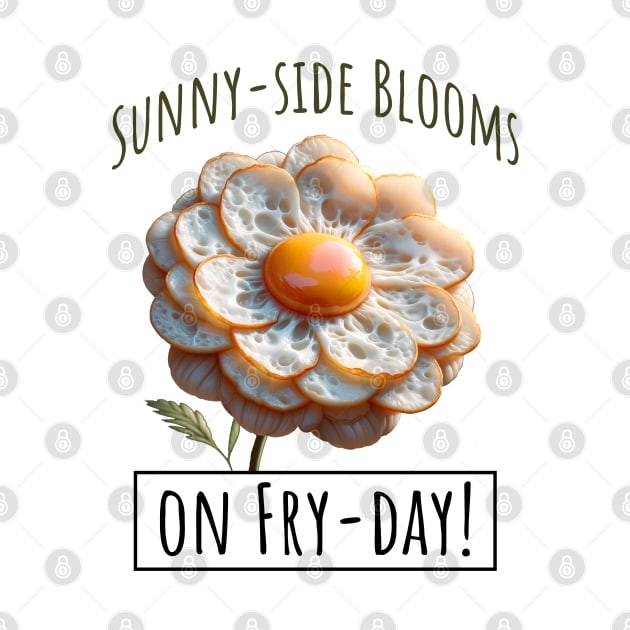 Fried Eggs Flowers on Fry-Day, Blooming Eggscelent by Luxinda