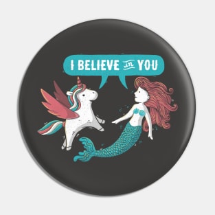 I Believe In You Pin