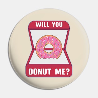 Will You Donut Me? Pin