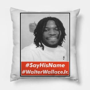 Say His Name Walter Wallace Jr. Pillow