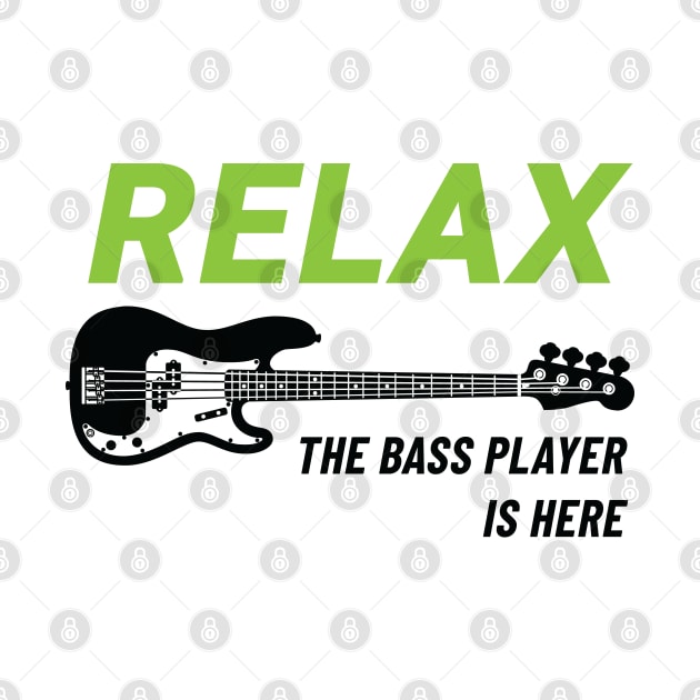 Relax The Bass Player Is Here P-Style Bass Guitar Light Theme by nightsworthy