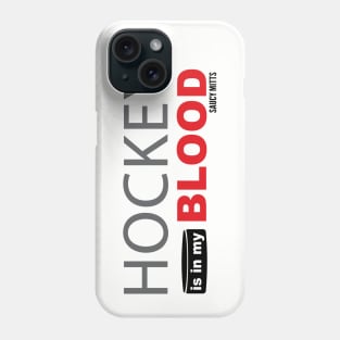 Hockey Is In My Blood Phone Case