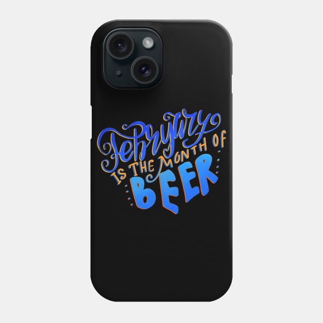 February is the Month of Beer Phone Case by uncannysage