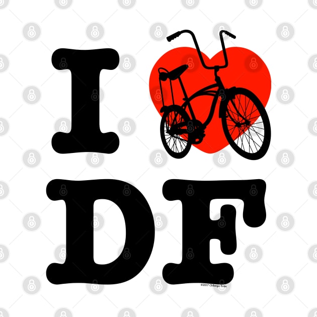 I Love Cycling DF 2 / Yo Amo andar en Bicicleta en el DF 2 / Chilango Pride / Orgullo Chilango Graphic by chilangopride