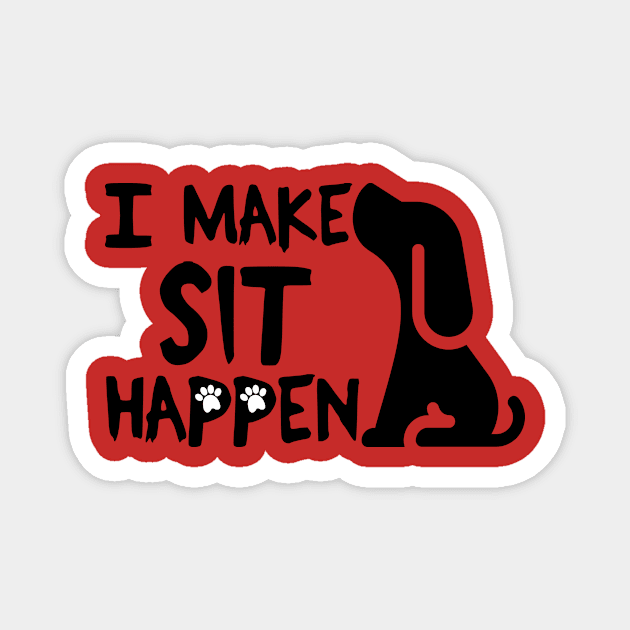 I Make Sit Happen - Black Cockerspaniel Magnet by 4U2NV-LDN