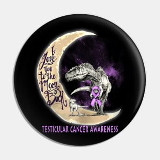 testicular cancer dinosaur love you to the moon Pin