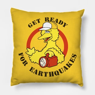 Get Ready For Earthquakes Pillow