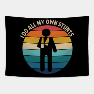 I do all my own stunts Tapestry