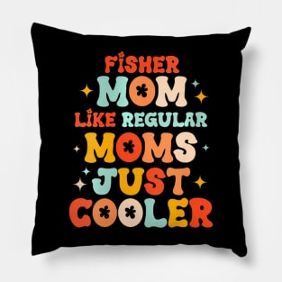 Womens Fisher Mom Like a Regular Mom Just Cooler Mother's Day Pillow