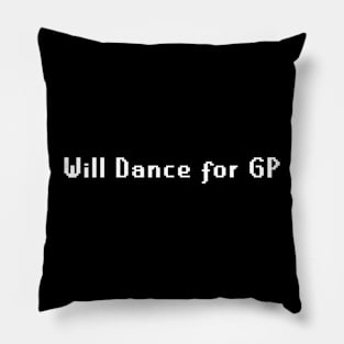 Will Dance for GP Pillow