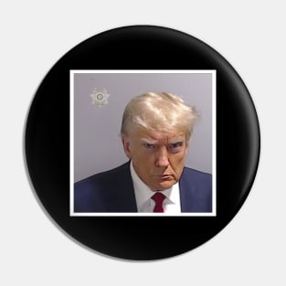 Trump Mugshot Original Pin