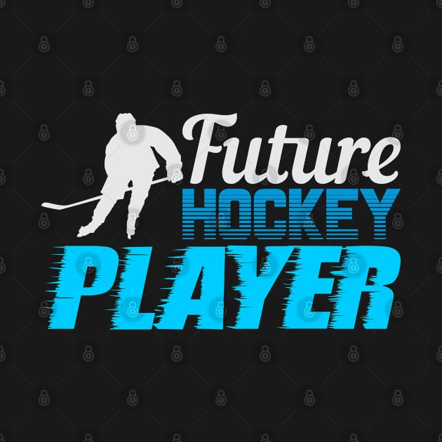 Future Hockey Player Gift Apparel for Boys and by cranko