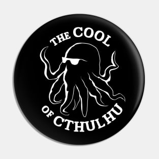 The Cool Of Cthulhu | Funny Octopus Cthulhu Pin