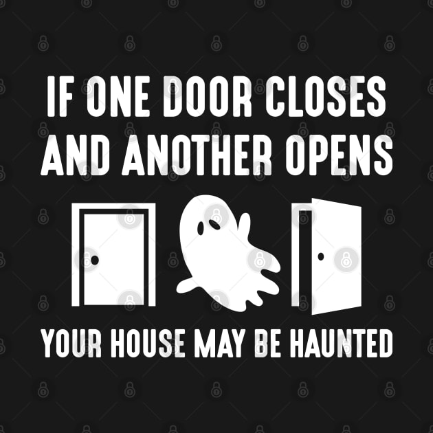 Your House May Be Haunted by LuckyFoxDesigns