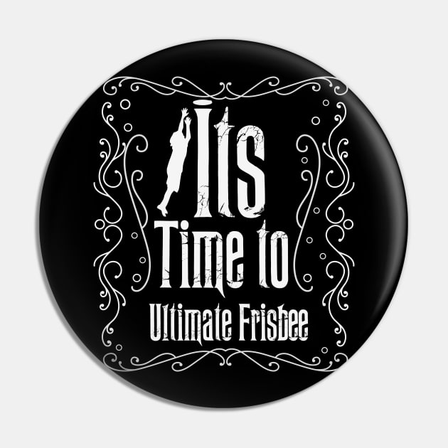 Its Time to Ultimate Pin by CTShirts