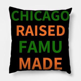 CHICAGO RAISED FAMU MADE Pillow