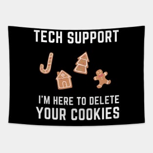 Tech Support I'm Here To Delete Your Cookies - Holiday Edition Tapestry