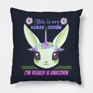 This is my human costume i'm really a unicorn funny Halloween Pillow