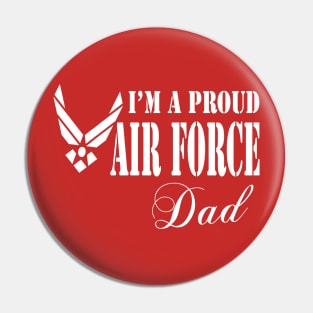 Best Gift for Father Army - I am a proud Air Force Dad Pin