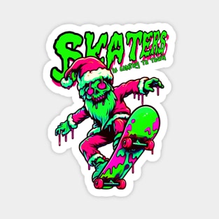 Skaters is coming to town Magnet