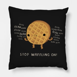 stop waffling on Pillow