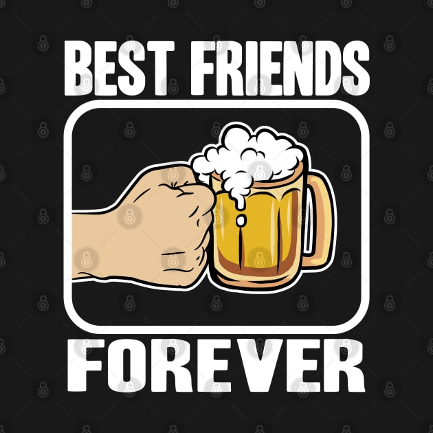 Best Beer Friends Forever Funny Alcohol Buddy Booze by Kuehni