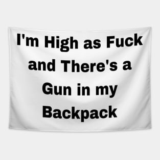 High as fuck with a gun Tapestry