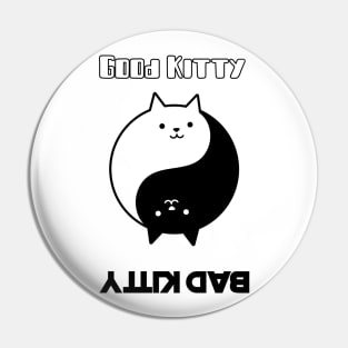 Good Kitty - Bad Kitty Pin