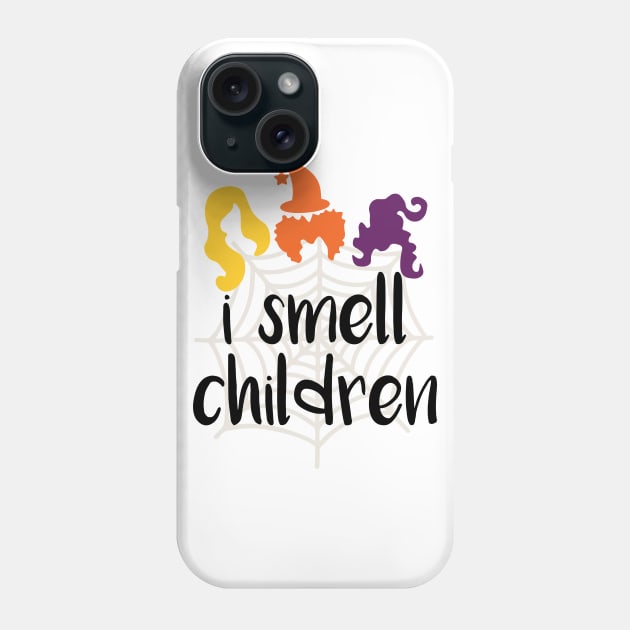 I SMELL CHILDREN, Halloween for women, SANDERSON SISTERS LOVERS Phone Case by Myteeshirts