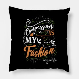 Compassion is My Fashion Pillow