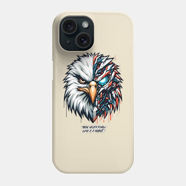 You never know, Eagle is a robot. Phone Case by DrextorArtist