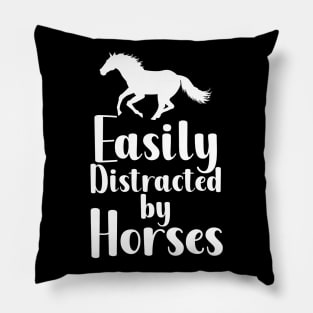 Easily Distracted By Horses Pillow