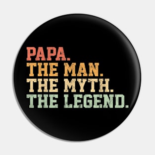 Papa Man Myth Legend  For Mens  Father Pin