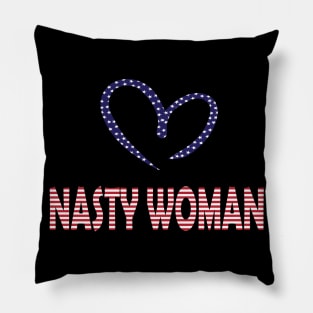 I LOVE NASTY WOMAN Pillow