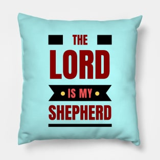 The Lord Is My Shepherd | Bible Verse Psalm 23:1 Pillow