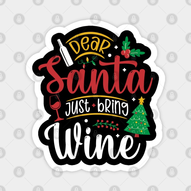 Christmas Funny T-Shirt Unisex Dear Santa Just Bring Wine Merry Tree Star Magnet by Emart