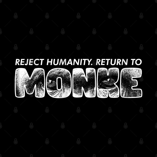 Reject Humanity Return to Monke Text Art by giovanniiiii