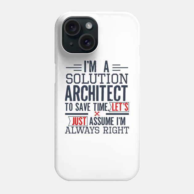 Solution Architect Funny Architect Gift Phone Case by busines_night