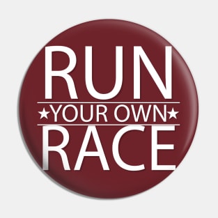 run your own race Pin