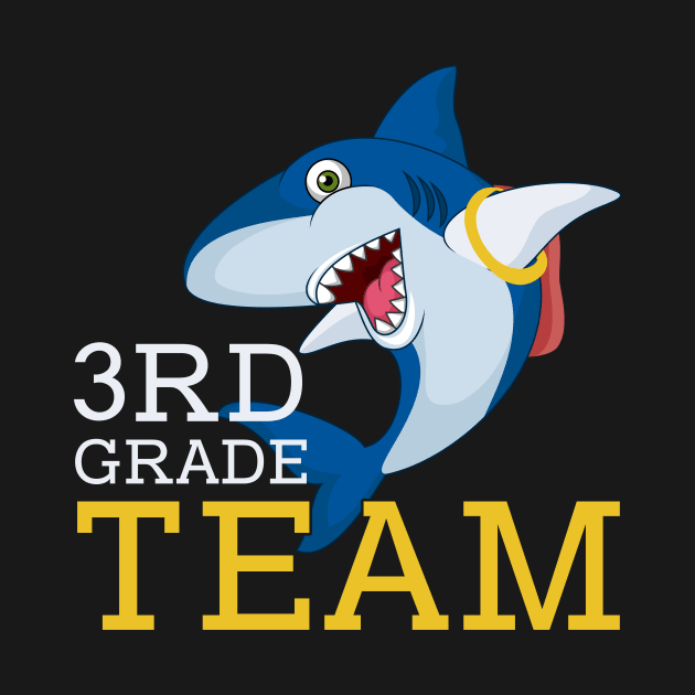 Shark Team 3rd Grade Back To School Teacher Student by kateeleone97023