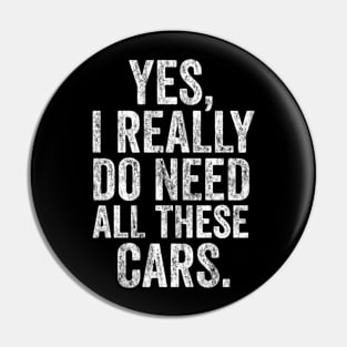 Yes i really do need all these cars mechanic Pin