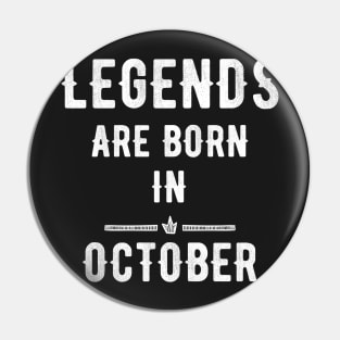 Legends are born in october Pin