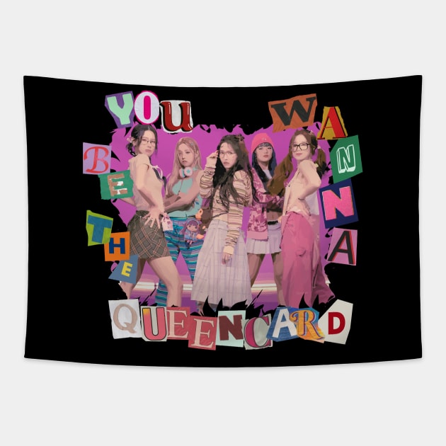 You Wanna Be The Queencard Tapestry by wennstore