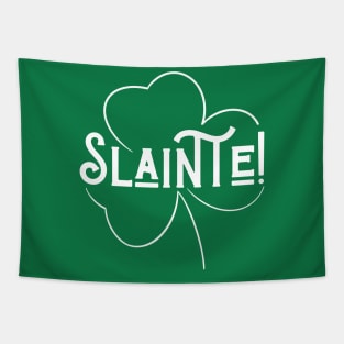 Slainte! on St Patricks Day Tapestry