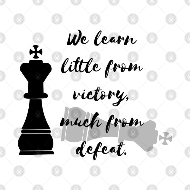 We Learn Little From Victory, Much From Defeat by Heartfeltarts