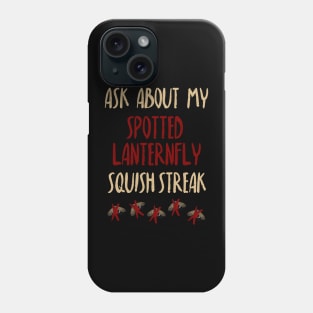 Spotted Lanternfly Squish Streak Phone Case