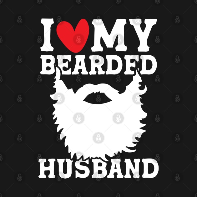 I Love My Bearded Husband by AngelBeez29