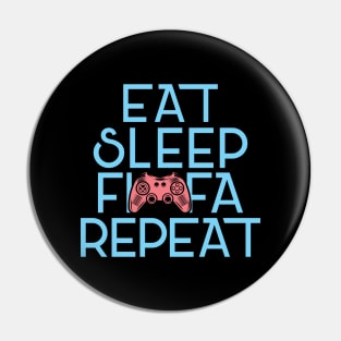 Eat. Sleep. FIFA. Repeat. Pin