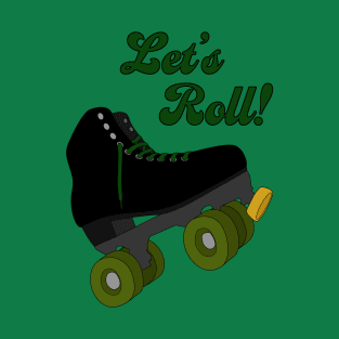 Let's Roll(er Skate) T-Shirt